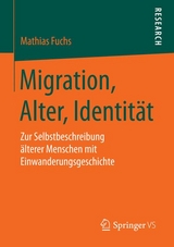 Migration, Alter, Identit&auml;t - Mathias Fuchs