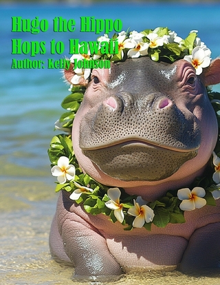 Hugo the Hippo Hops to Hawaii