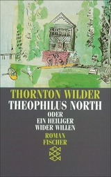 Theophilus North oder Ein Heiliger wider Willen - Thornton Wilder