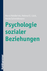 Psychologie sozialer Beziehungen - Horst Heidbrink, Helmut E. L&uuml;ck, Heide Schmidtmann