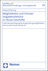 M&ouml;glichkeiten und Grenzen vergaberechtlicher In-House-Gesch&auml;fte - Philipp Schleissing