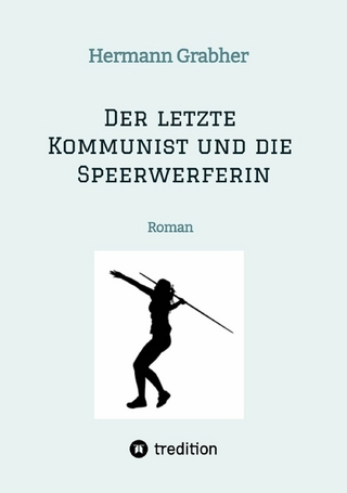 Der letzte Kommunist und die Speerwerferin