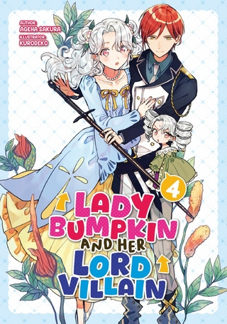 Lady Bumpkin and Her Lord Villain: Volume 4