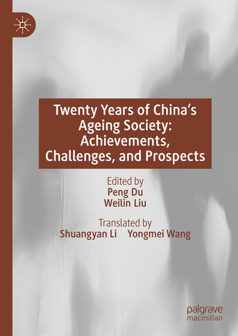 Twenty Years of China&rsquo;s Ageing Society: Achievements, Challenges, and Prospects - 