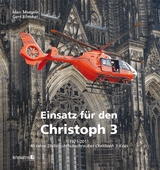 Einsatz f&uuml;r den Christoph 3 - Marc Maegele, Gerd B&ouml;ttcher