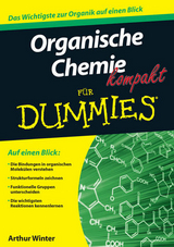 Organische Chemie kompakt f&uuml;r Dummies - Arthur Winter