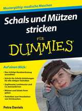 Schals und M&uuml;tzen stricken f&uuml;r Dummies - Petra Daniels