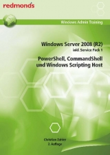 Windows Server 2008 (R2) inkl. Service Pack 1, Powershell, Commandshell und Windows Scripting Host - Christian Zahler