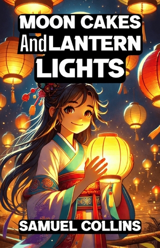 Moon Cakes and Lantern Lights