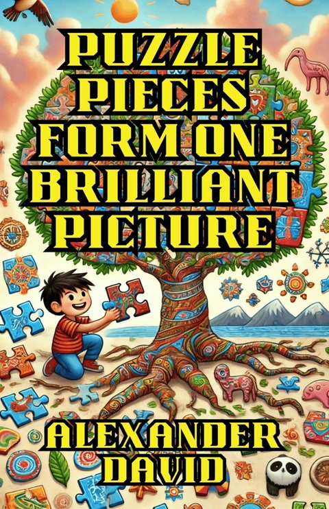 Puzzle Pieces Form One Brilliant Picture -  Alexander David
