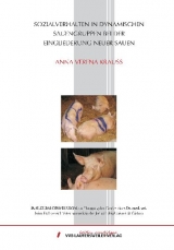 Sozialverhalten in dynamischen Sauengruppen bei der Eingliederung neuer Sauen - Anna Verena Conrad