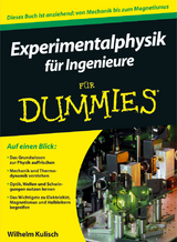Experimentalphysik f&uuml;r Ingenieure f&uuml;r Dummies - Wilhelm Kulisch