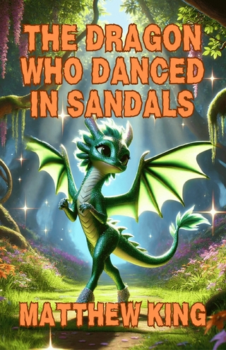 The Dragon Who Danced In Sandals