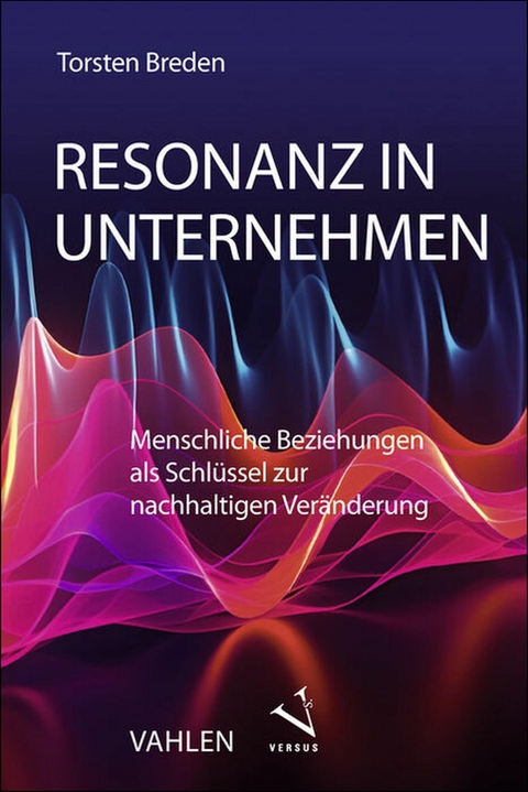 Resonanz in Unternehmen - Torsten Breden