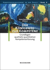 Der K&ouml;nigsweg zur Kompetenz - 