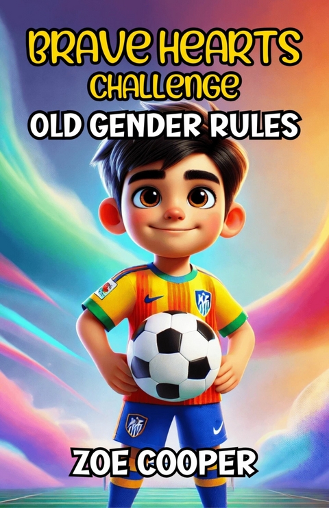 Brave Hearts Challenge Old Gender Rules -  Zoe Cooper