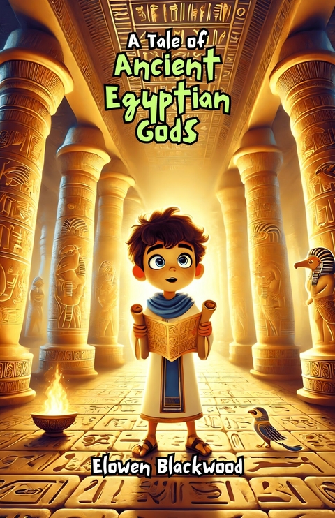 A Tale of Ancient Egyptian Gods -  Elowen Blackwood