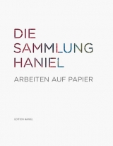 Die Sammlung Haniel - Arbeiten auf Papier