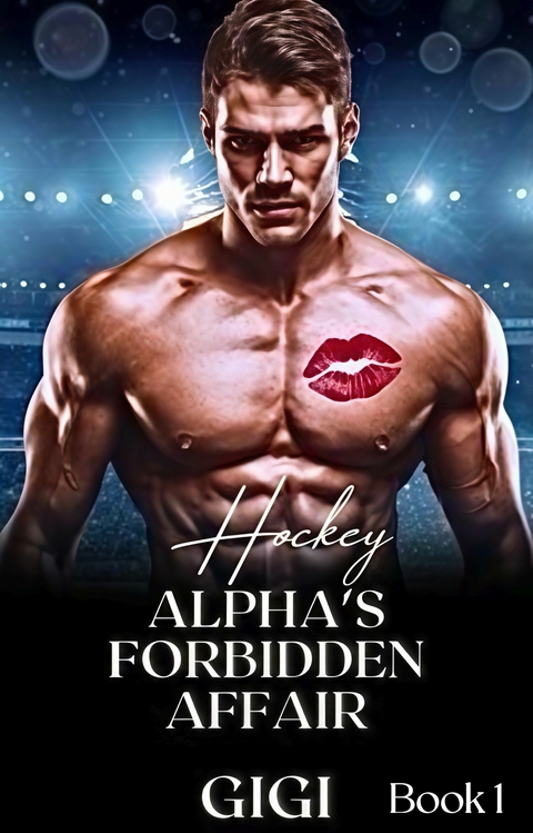 Hockey Alpha's Forbidden Affair -  Gigi