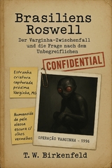 Brasiliens Roswell - Tilman W. Birkenfeld