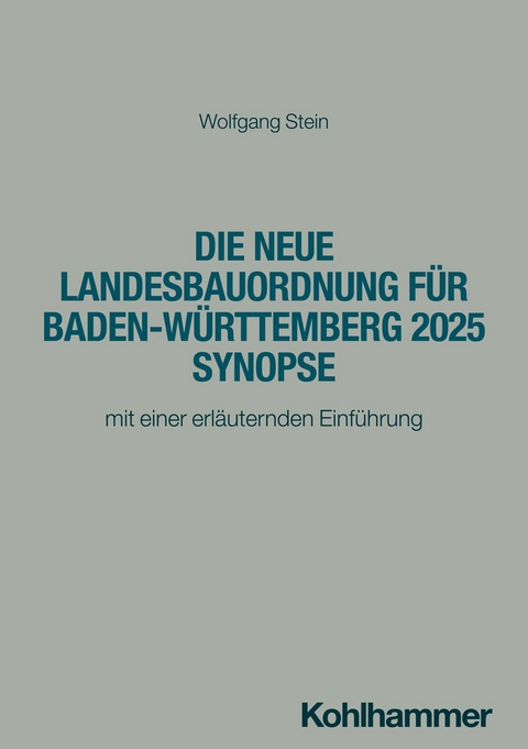 Die neue Landesbauordnung für Baden-Württemberg 2025 Synopse - Wolfgang Stein