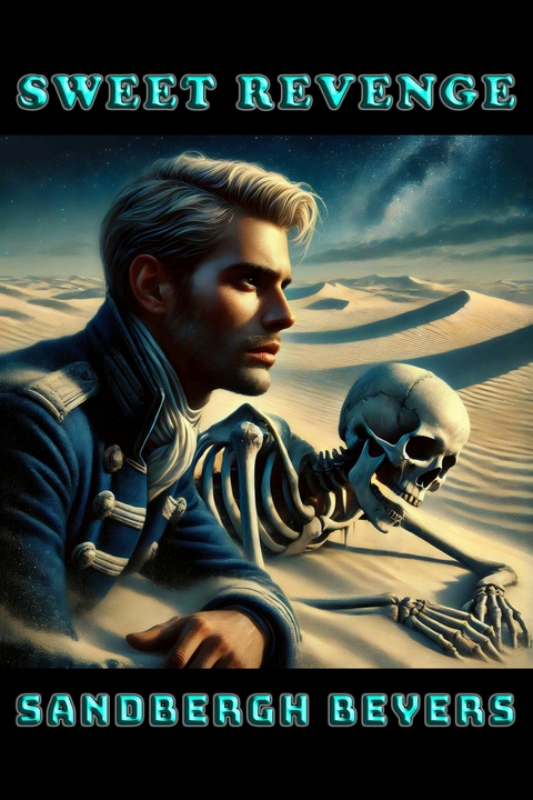 Sweet Revenge -  Sandbergh Beyers,  Pieter Haasbroek