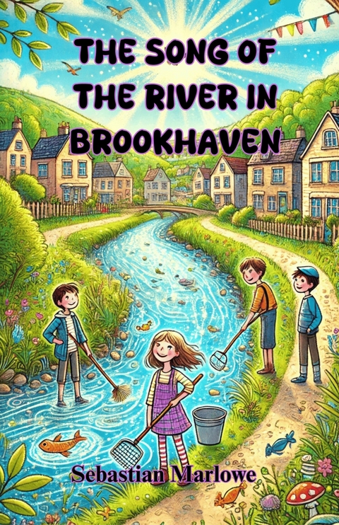 The Song of the River in Brookhaven -  Sebastian Marlowe