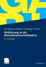 Einführung in die Betriebswirtschaftslehre - Weber, Wolfgang; Kabst, Rüdiger