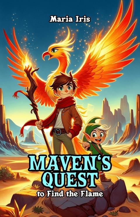 Maven's Quest to Find the Flame -  Maria Iris