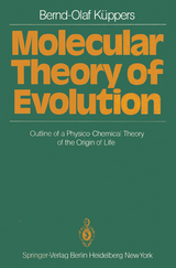 Molecular Theory of Evolution - Bernd-Olaf K&uuml;ppers