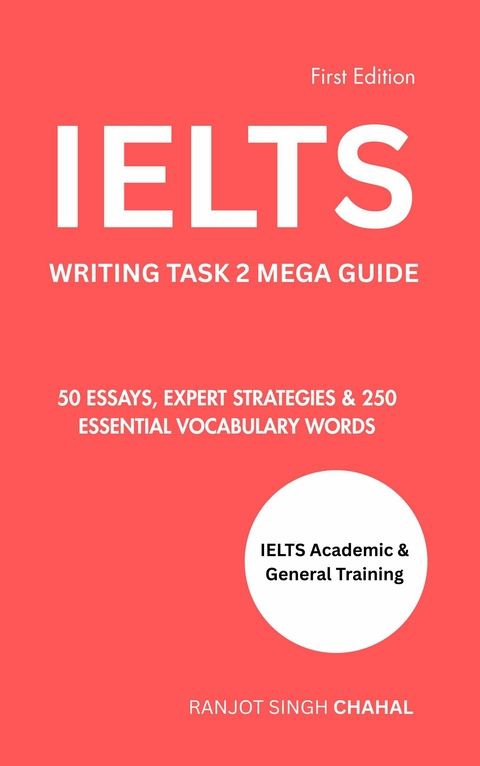IELTS Writing Task 2 Mega Guide - Ranjot Singh Chahal