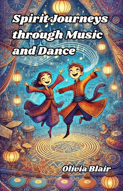 Spirit Journeys through Music and Dance -  Olivia Blair