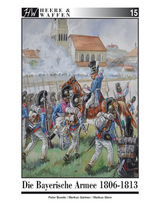 Die Bayerische Armee 1806-1813 - Markus G&auml;rtner, Markus Stein
