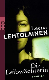 Die Leibw&auml;chterin - Leena Lehtolainen