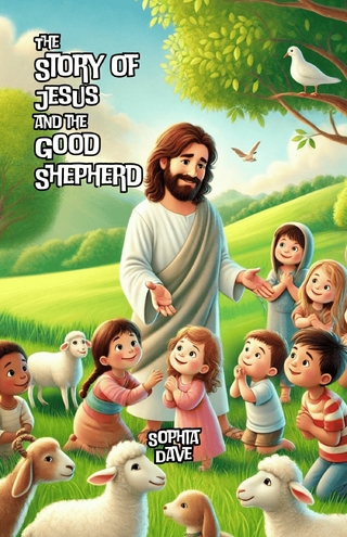 The Story of Jesus and the Good Shepherd