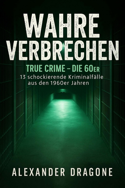Wahre Verbrechen - Alexander Dragone