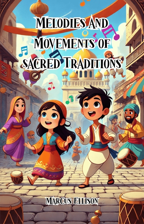 Melodies and Movements of Sacred Traditions -  Marcus Ellison