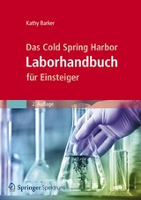 Das Cold Spring Harbor Laborhandbuch f&uuml;r Einsteiger - Kathy Barker