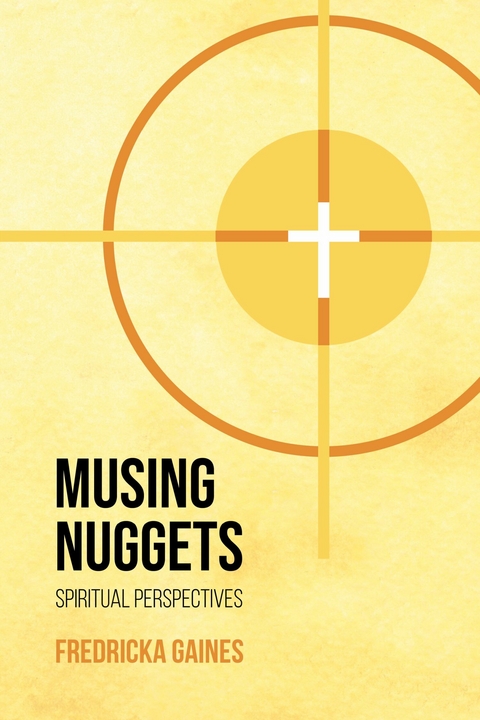Musing Nuggets -  Fredricka Gaines