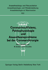 Coronarinsuffizienz, Pathophysiologie und Anaesthesieprobleme bei der Coronarchirurgie - 