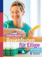 Basenfasten f&uuml;r Eilige - Sabine Wacker