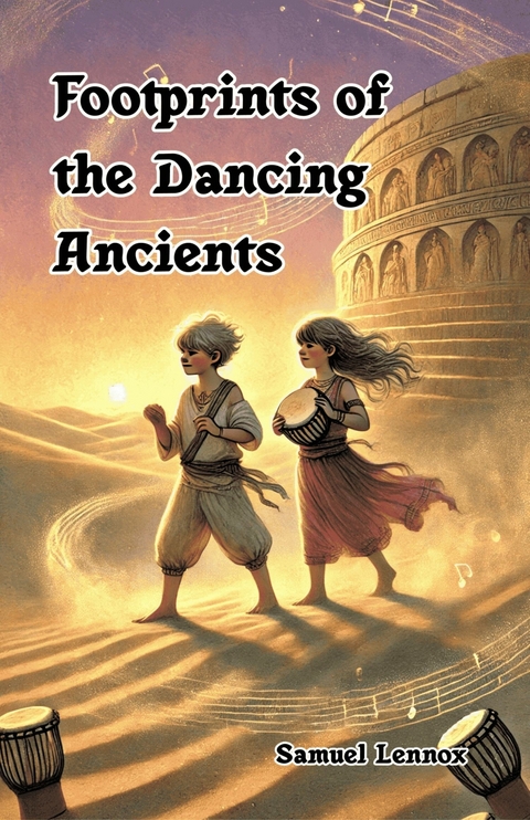 Footprints of the Dancing Ancients -  Samuel Lennox