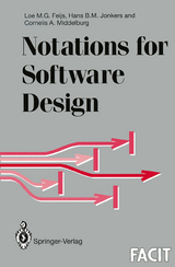 Notations for Software Design - Loe M.G. Feijs, Hans B.M. Jonkers, Cornelis A. Middelburg