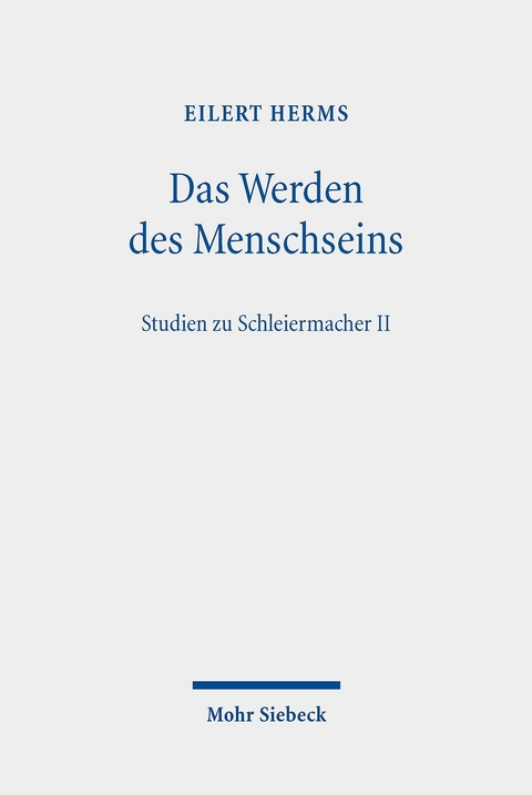 Das Werden des Menschseins -  Eilert Herms