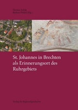 St. Johannes in Brechten als Erinnerungsort des Ruhrgebiets - 