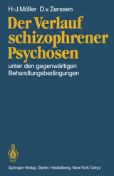 Der Verlauf schizophrener Psychosen - H.J. M&ouml;ller, D.v. Zerssen