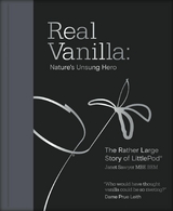 Real Vanilla: Nature's Unsung Hero - Janet Sawyer