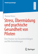 Stress, &Uuml;berm&uuml;dung und psychische Gesundheit von Piloten -  Marion Venus