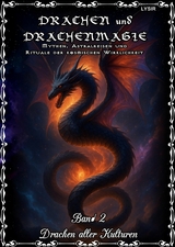Drachen und Drachenmagie - Band 2 - Drachen aller Kulturen - Frater LYSIR