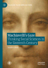Machiavelli&rsquo;s Gaze -  Sandro Landi